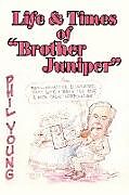 Kartonierter Einband Life & Times of "Brother Juniper" von Philip Young