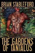 The Gardens of Tantalus and Other Delusions