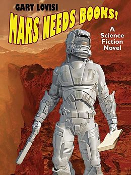 E-Book (pdf) Mars Needs Books! von Gary Lovisi
