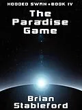 E-Book (epub) The Paradise Game von Brian Stableford