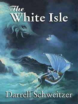 E-Book (epub) The White Isle von Darrell Schweitzer