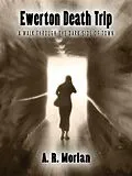 E-Book (epub) Ewerton Death Trip von A. R. Morlan