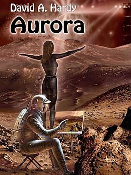 E-Book (pdf) Aurora: A Child of Two Worlds: A Science Fiction Novel von David A. Hardy