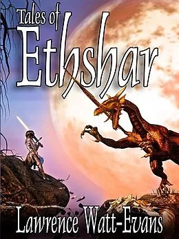 E-Book (epub) Tales of Ethshar von Lawrence Watt-Evans