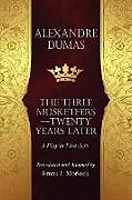 Kartonierter Einband The Musketeers--Twenty Years Later von Alexandre Dumas