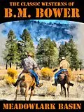 E-Book (epub) Meadowlark Basin von B.M. Bower