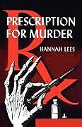Couverture cartonnée Prescription for Murder de Hannah Lees