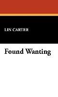 Livre Relié Found Wanting de Lin Carter