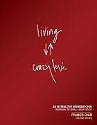 Couverture cartonnée Living Crazy Love de Francis Chan