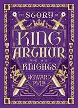Fester Einband The Story of King Arthur and His Knights von Howard Pyle