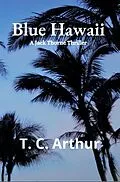 E-Book (epub) Blue Hawaii von T. C. Arthur
