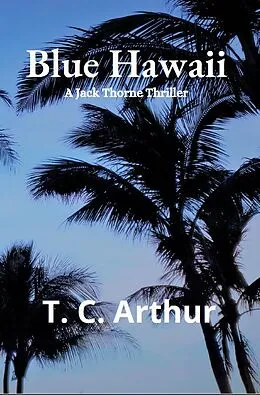 E-Book (epub) Blue Hawaii von T. C. Arthur
