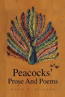 Fester Einband Peacocks' Prose and Poems von Mavis M. Peacock