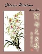 Kartonierter Einband Chinese Painting von Lucy Liu