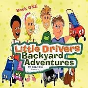 Kartonierter Einband Little Drivers Backyard Adventures von Brian Cox