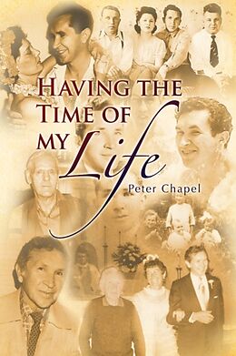 Kartonierter Einband Having the Time of my Life von Peter Chapel