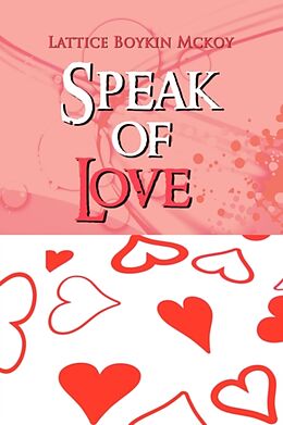 Livre Relié Speak of Love de Lattice Boykin Mckoy