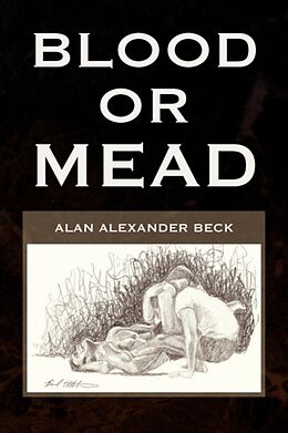 Kartonierter Einband Blood or Mead von Alan Alexander Beck