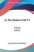 E-Book (epub) As The Shadows Fall V3 von Joyce Emmerson Muddock