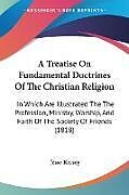 Kartonierter Einband A Treatise On Fundamental Doctrines Of The Christian Religion von Jesse Kersey