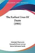 Kartonierter Einband The Earliest Lives Of Dante (1901) von Giovanni Boccaccio, Lionardo Bruni Aretino