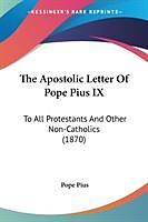 Couverture cartonnée The Apostolic Letter Of Pope Pius IX de Pope Pius