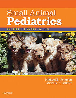 E-Book (epub) Small Animal Pediatrics von Michael E. Peterson, Michelle Kutzler