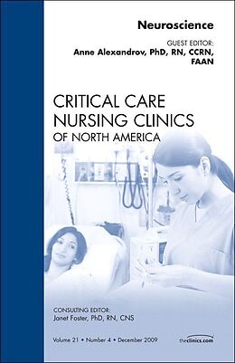 Livre Relié Neuroscience, An Issue of Critical Care Nursing Clinics de Anne Alexandrov