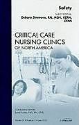 Livre Relié Safety, An Issue of Critical Care Nursing Clinics de Debora Simmons