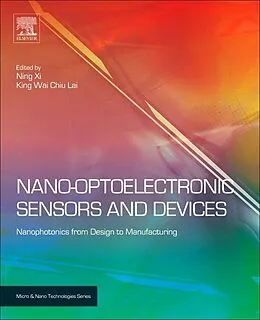 E-Book (pdf) Nano Optoelectronic Sensors and Devices von Ning Xi, King Lai