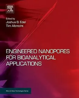 E-Book (epub) Engineered Nanopores for Bioanalytical Applications von Joshua B. Edel, Tim Albrecht