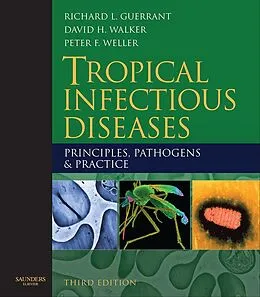 E-Book (epub) Tropical Infectious Diseases: Principles, Pathogens and Practice E-Book von Richard L. Guerrant, David H. Walker, Peter F. Weller