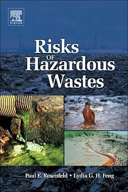 E-Book (epub) Risks of Hazardous Wastes von Paul E. Rosenfeld, Lydia Feng