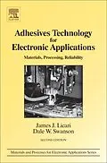 E-Book (epub) Adhesives Technology for Electronic Applications von James J. Licari, Dale W. Swanson