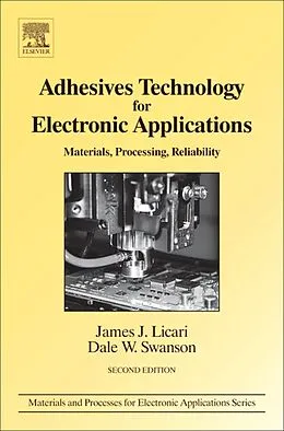 E-Book (epub) Adhesives Technology for Electronic Applications von James J. Licari, Dale W. Swanson