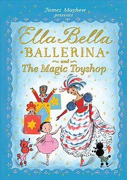 Livre Relié Ella Bella Ballerina and the Magic Toyshop de James Mayhew