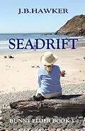 E-Book (epub) Seadrift (Bunny Elder Series) von J. B. Hawker
