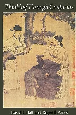 E-Book (pdf) Thinking Through Confucius von David L. Hall, Roger T. Ames
