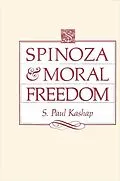 E-Book (pdf) Spinoza and Moral Freedom von S. Paul Kashap