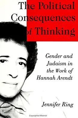 E-Book (pdf) The Political Consequences of Thinking von Jennifer Ring