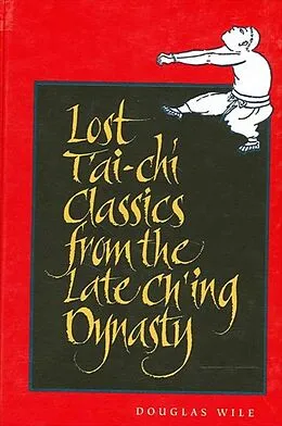 E-Book (pdf) Lost T'ai-chi Classics from the Late Ch'ing Dynasty von Douglas Wile