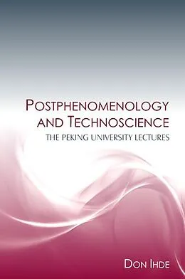PDF Postphenomenology and Technoscience von Don Ihde