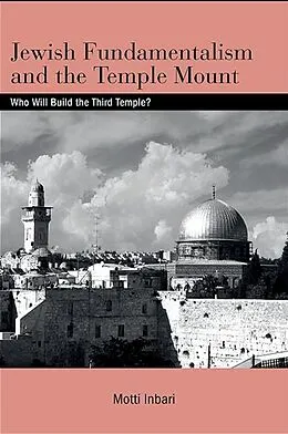 E-Book (pdf) Jewish Fundamentalism and the Temple Mount von Motti Inbari