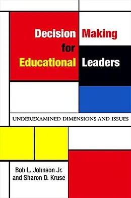 E-Book (pdf) Decision Making for Educational Leaders von Jr. Johnson, Sharon D. Kruse