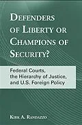 E-Book (epub) Defenders of Liberty or Champions of Security? von Kirk A. Randazzo