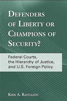 E-Book (epub) Defenders of Liberty or Champions of Security? von Kirk A. Randazzo