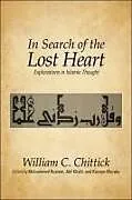 Kartonierter Einband In Search of the Lost Heart von Chittick William C.