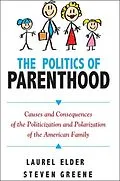 E-Book (epub) The Politics of Parenthood von Laurel Elder, Steven Greene