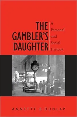 ePUB The Gambler's Daughter von Annette B. Dunlap