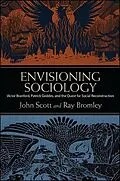 E-Book (epub) Envisioning Sociology von John Scott, Ray Bromley